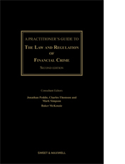 Practitioner's Guide to The Law and Regulation of Financial Crime, A