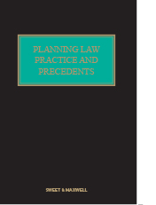 Sweet & Maxwell's Planning Law: Practice and Precedents