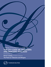 Practitioner's Guide to The City Code on Takeovers and Mergers 2019/2020, A