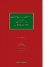 Brown & Marriott's ADR Principles and Practice